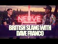 BRITISH SLANG W/ DAVE FRANCO