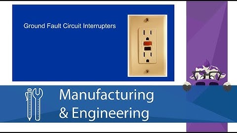 Ground Fault Circuit Interrupters