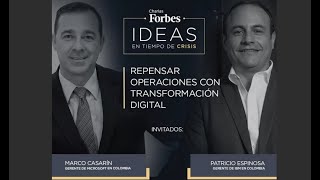 Repensar operaciones con transformación digital - #charlasforbes