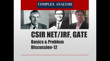 Complex Analysis: Basics & Problem Discussion-12