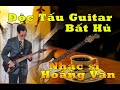 Nhạc Sĩ Hoàng Văn Độc Tấu Guitar