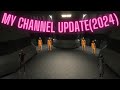 My channel update (2024)