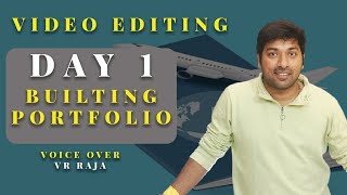video editing / day 1 builting portfolio/ vr raja voice over/mv edits
