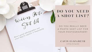 Wedding Photo Shot Lists: Why They Aren't So Great