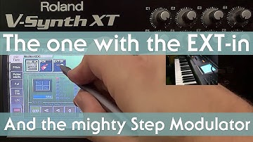 V-Synth XT and using Ext-IN and the Step Modulator.