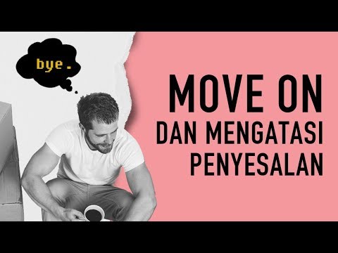 Cara Gampang Move On (Cara Ampuh Lupakan Mantan)