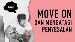 Cara Gampang Move On (Cara Ampuh Lupakan Mantan)