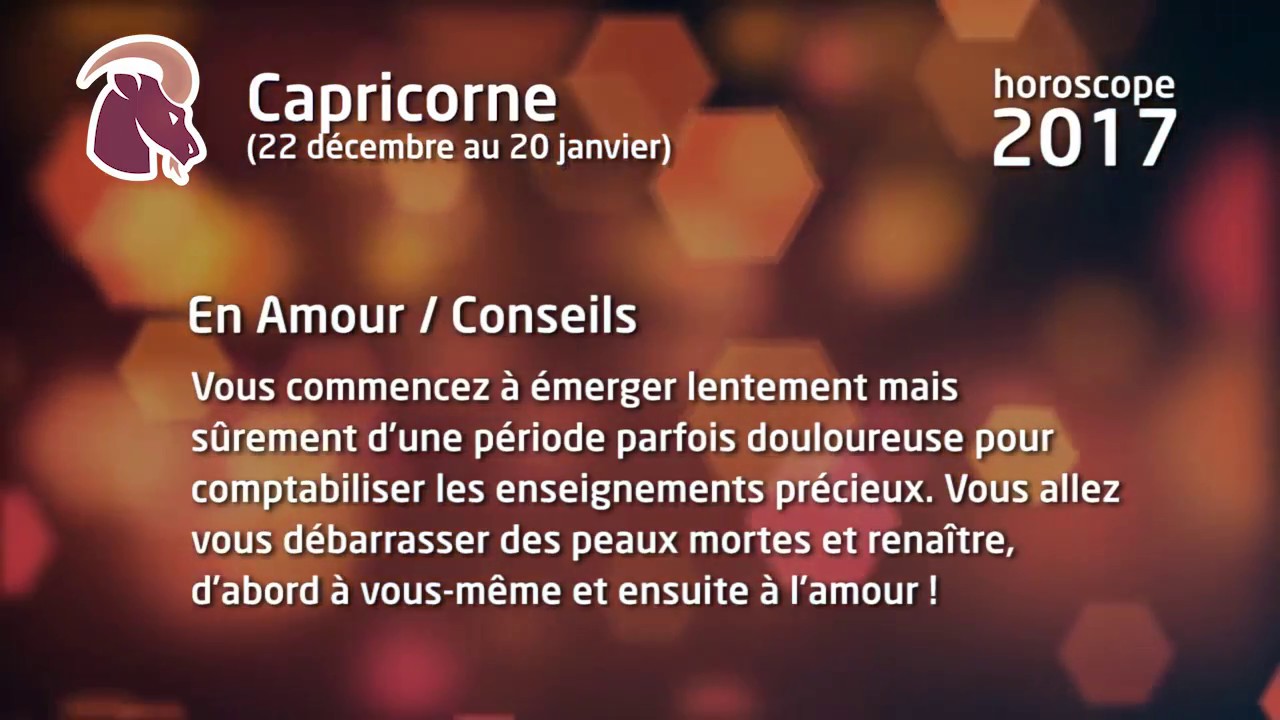 Horoscope 2017 du Capricorne (mise à jour du 16/01/2017) YouTube