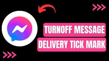 How To Turn Off Message Delivered Tick Marks On Messenger !
