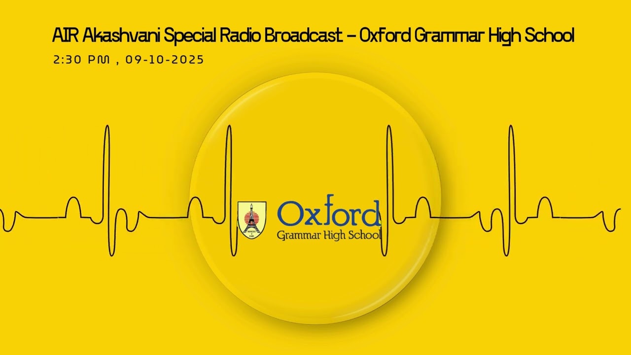 AIR Akashvani Special Radio Broadcast -  Oxford Grammar High School