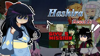 Hashira reacts to Giyuu’s Mission/ @YOLO.1 / Sanegiyuu/ GLR