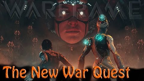 Warframe - The New War Quest [The Full Quest!]