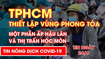 TPHCM thiết lập vùng phong tỏa một phần ấp Hậu Lân và thị trấn Hóc Môn