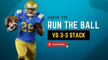 How to run the ball vs 3-3 Stack Fronts