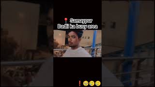 Samaypur Badli 🚦 | Delhi Traffic Life | Real Street Vlog 🔥