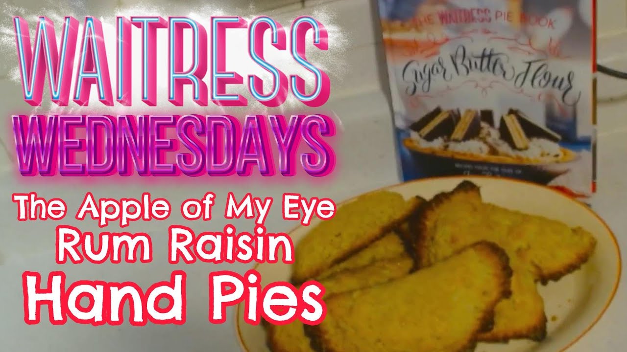 Baking a Pie from WAITRESS (Part 3) | "The Apple of My Eye Rum Raisin Hand Pies" Tutorial