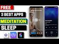 3 Best Free Meditation and Sleep Apps for Android 2026