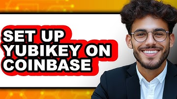How to Set Up Yubikey on Coinbase (Easy Method)