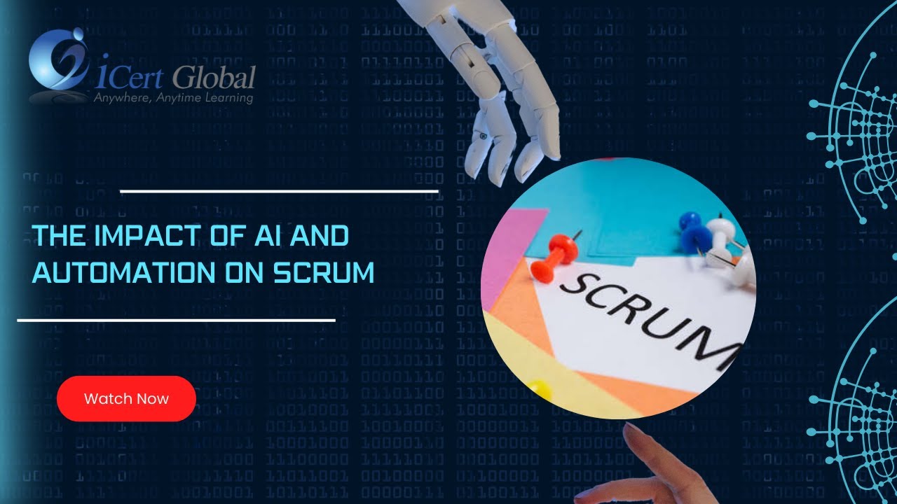 The Impact of AI and Automation on Scrum | iCert Global - YouTube