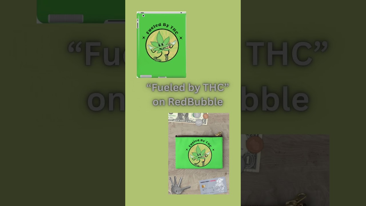 Fueled by THC - Redbubble products