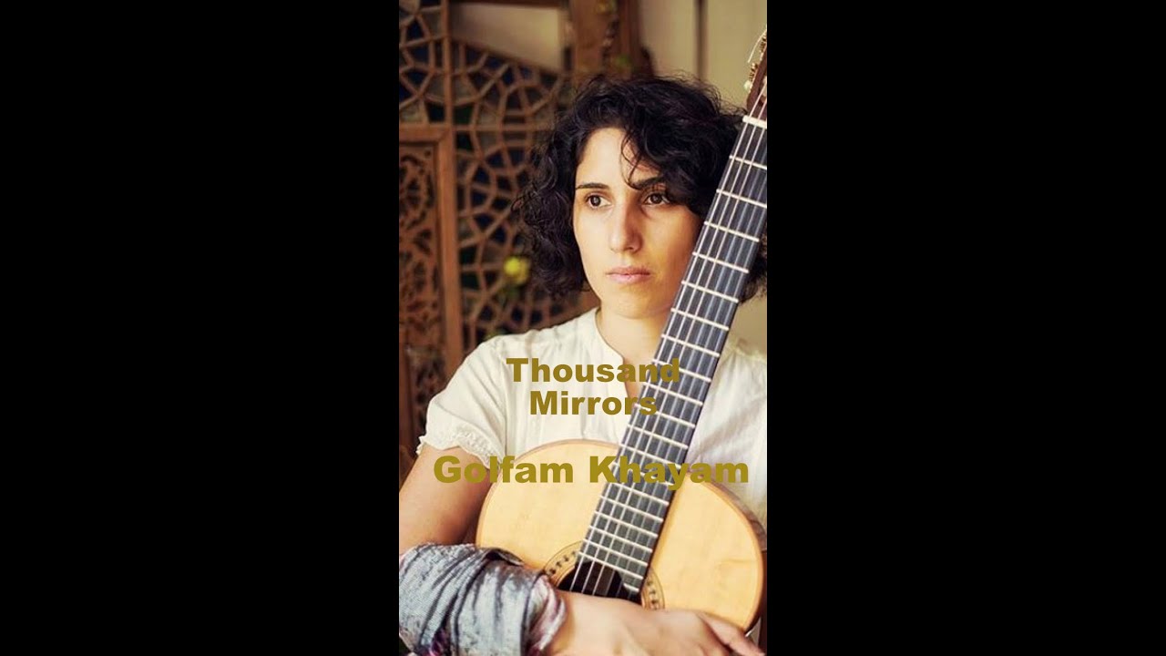Golfam Khayam, Thousand Mirrors, for Guitar Solo