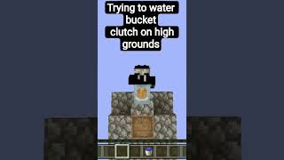 Trying to water bucket clutch on high ground! #minecraft #minecraftshorts
