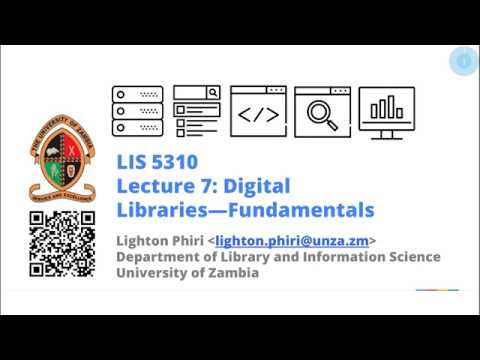 Lecture 07: Digital Libraries—Fundamentals | LIS 5310 | UNZA