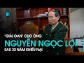 Gii oan cho bc s nguyn ngc li sau 32 nm khiu ni  vtc1