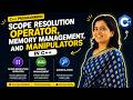 Understanding the concept of scope resolution operator,🎯 memory management, and manipulators in C++.