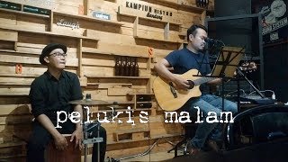 Nugie - Pelukis Malam (Live Cover By Minggu Sore)