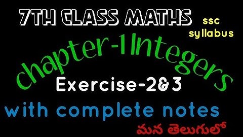 7th class maths chapter 1 integers exercise 2&3 SSC syllubus telugu