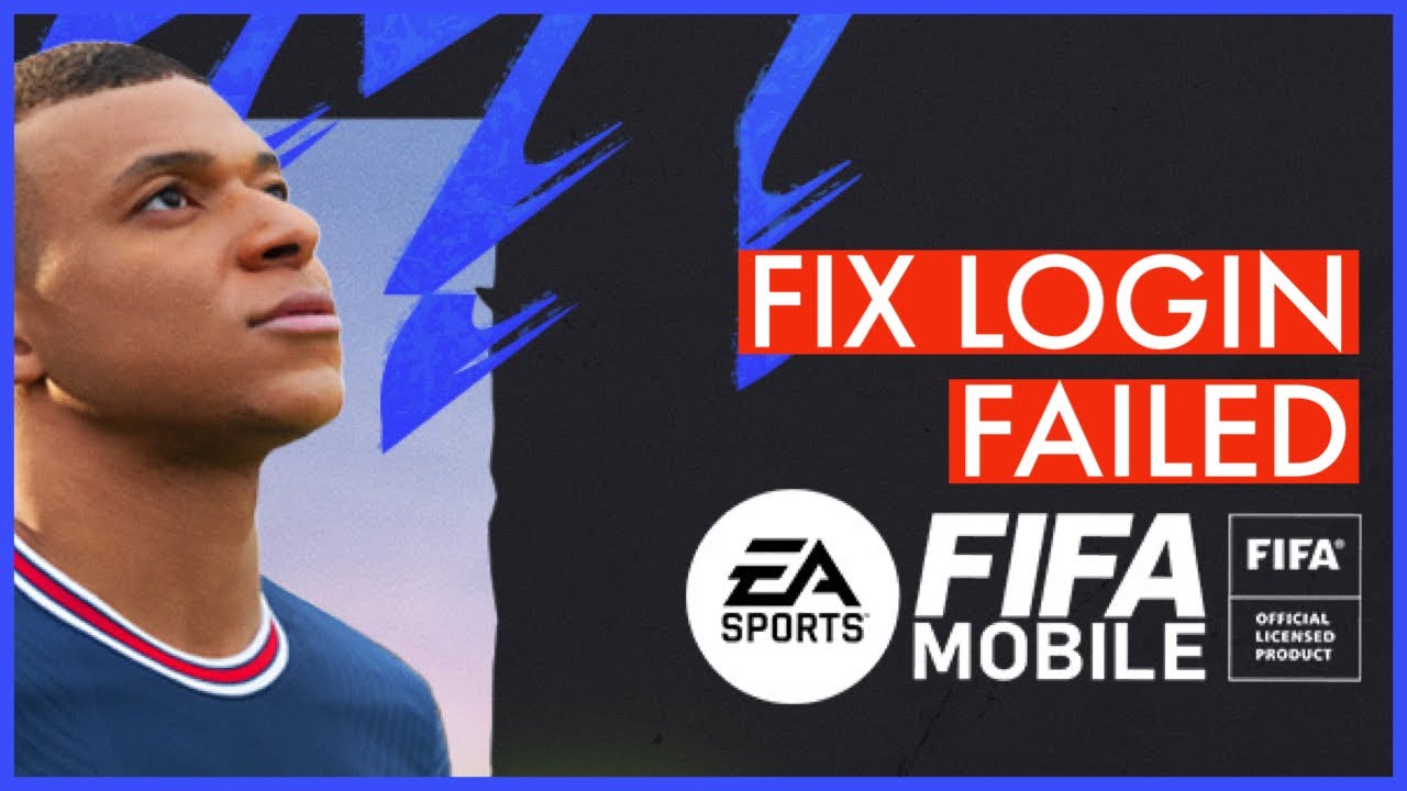 Fifa Red Log In How To Fix FIFA Mobile Login Failed Issue 2023? FIFA Mobile Login ...