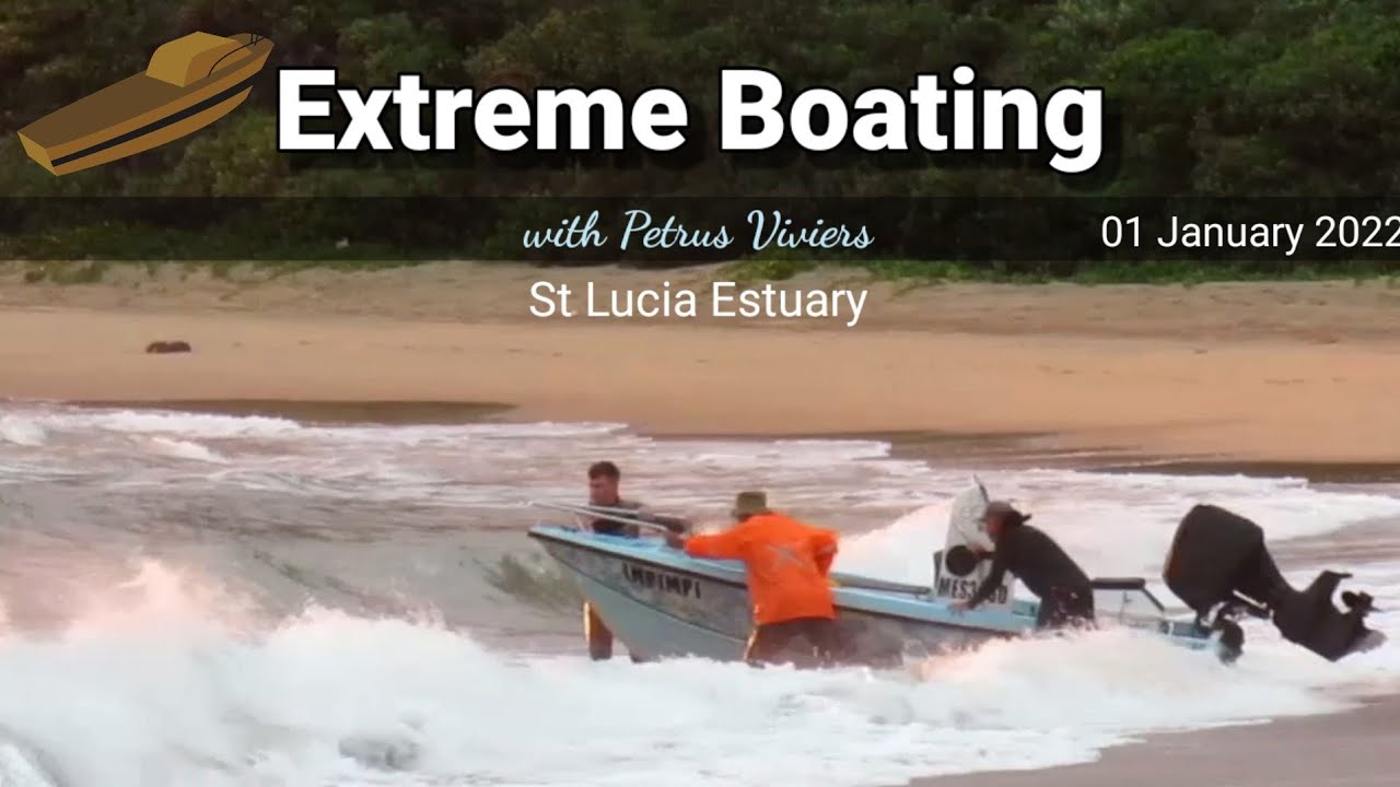 Extreme Boating - 1 January 2021 St. Lucia Estuary