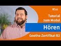 Tutorial: Goethe-Zertifikat B2, Modul HÖREN