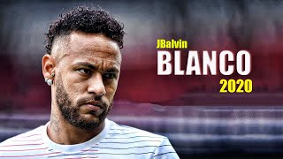 Neymar jr - Blanco, J BALVIN - 2020