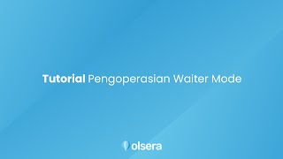 Tutorial Olsera: Pengoperasian Waiter Mode | Aplikasi Kasir Paling Terjangkau Untuk UMKM screenshot 3