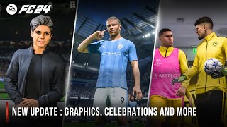EA SPORTS FC 24 | New Update: Graphics, Celebrations And More