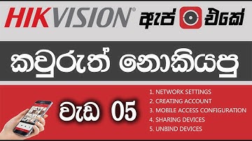 hik-connect app | Creating account | remote access  | Sharing & Unbind devices | network settings