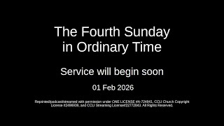 2026-02-01 The 4th Sunday in Ordinary Time