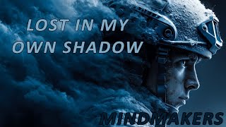 Mindmakers Lost In My Own Shadow Official Lyric Video