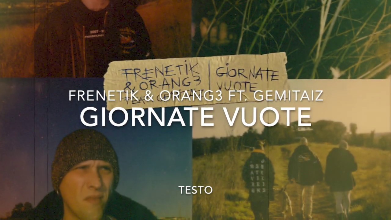Giornate vuote - Frenetik & Orang3 ft. Gemitaiz (testo)