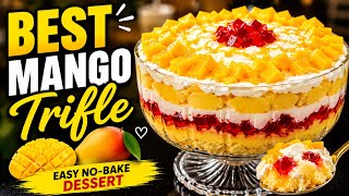 The BEST Mango Trifle Recipe | Easy No-Bake Summer Dessert That Disappears in Minutes! 🥭