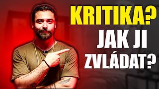 TOP TIPY JAK ZVLÁDAT KRITIKU