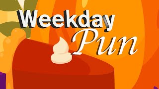 Weekday Pun: Thanksgiving 2025