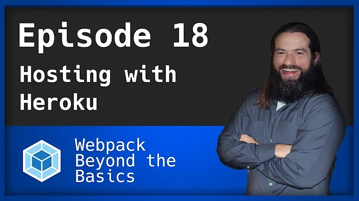 Webpack - Ep. 18 - Setup Production Hosting with Heroku