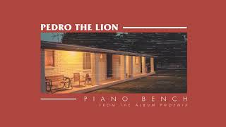 Video voorbeeld van "Pedro The Lion - Piano Bench [OFFICIAL AUDIO]"