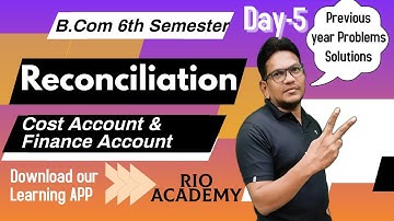 B.com 6th semester Cost Accounting | Reconciliation Cost Financial Accounts | Problems and solution