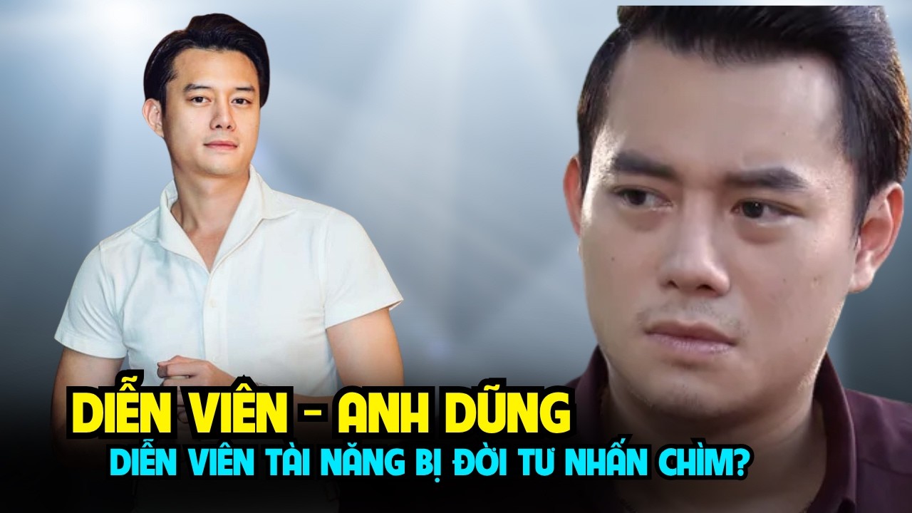 Diễn viên nổi tiếng một thời Anh Dũng và bí mật khiến anh rời xa hào quang showbiz