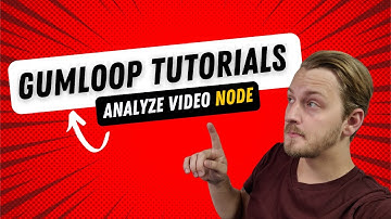 Gumloop Tutorial | Analyze Video