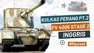 War Thunder Indonesia - Kulkas Perang Inggris FV 4005 Stage 2